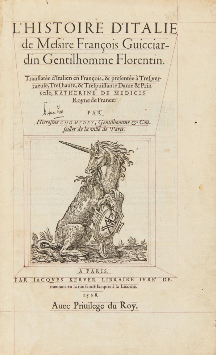 L'Histoire d'Italie. Translatée d'Italien en Francois, & presentée à Tres vertueuse, Tres haute, & Trespuissante Dame & Princesse, Katherine de Medicis Royne de France: Par Hierosme Chomedey.