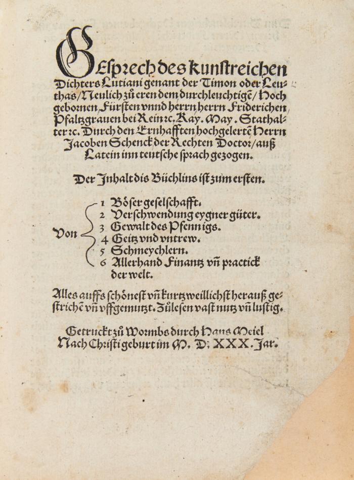 Gesprech des kunstreichen Dichters Luciani genant der Timon ... Durch den Ernhafften hochgelerte Herrn Jacoben Schenck der Rechten Doctor/ auß Latein inn teutsche sprach gezogen.