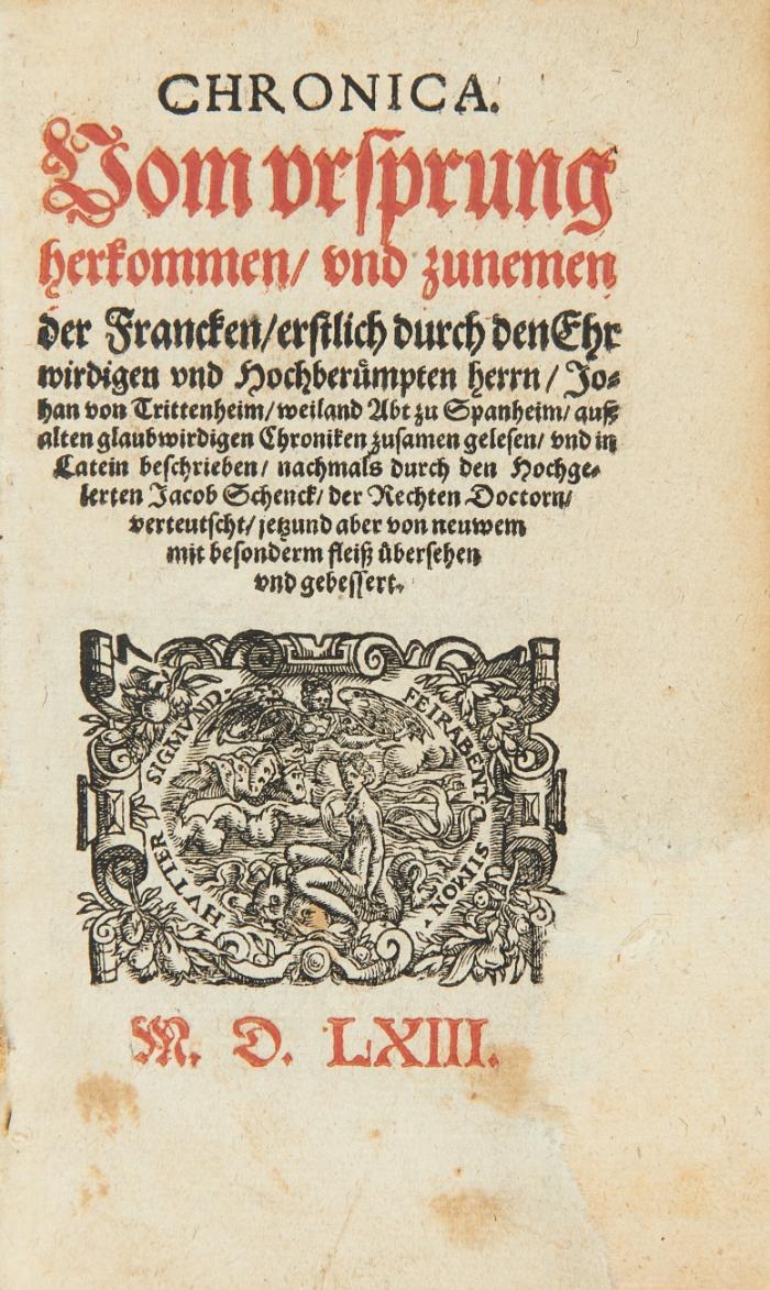 Chronica. Vom vrsprung herkommen/ vnd zunemen der Francken ... durch ... Jacob Schenck ... verteutscht ... vnd gebessert.