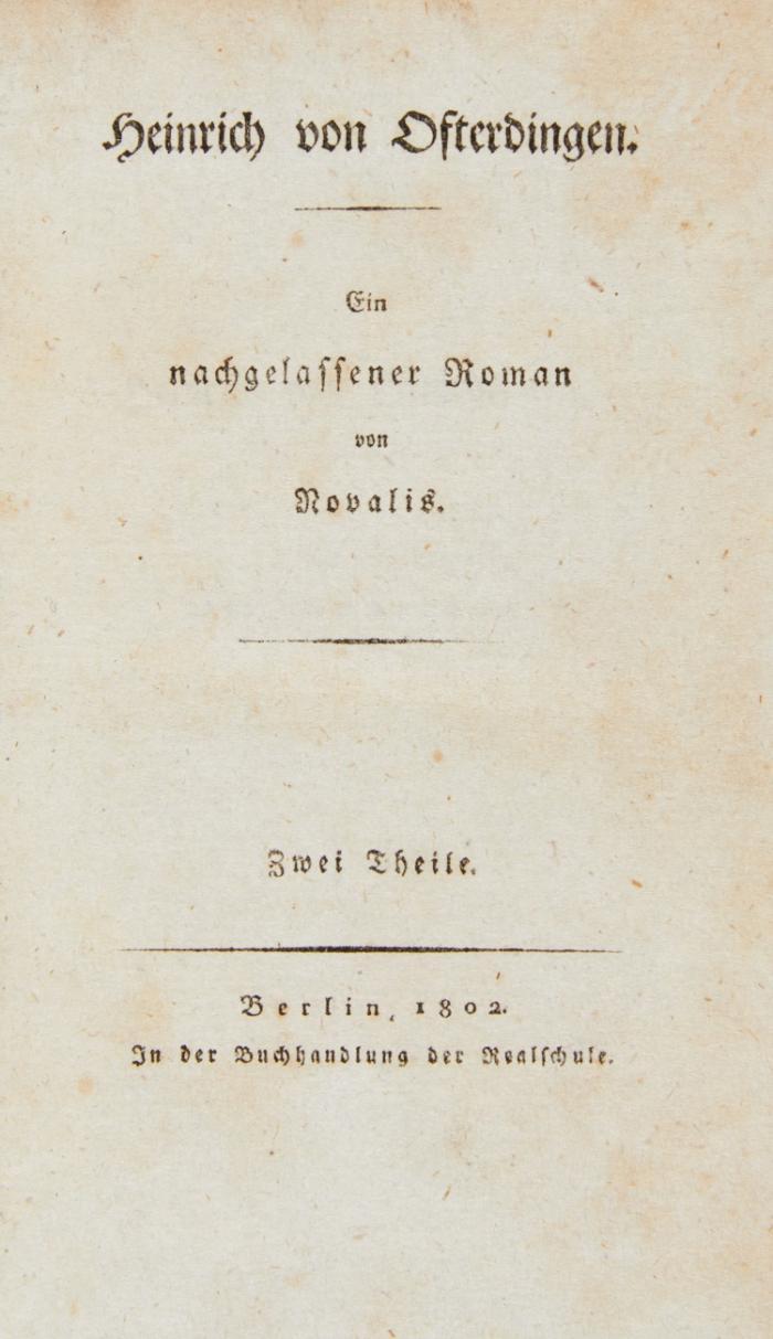 Heinrich von Ofterdingen. Ein nachgelassener Roman. 2 Tle. in 1 Bd.