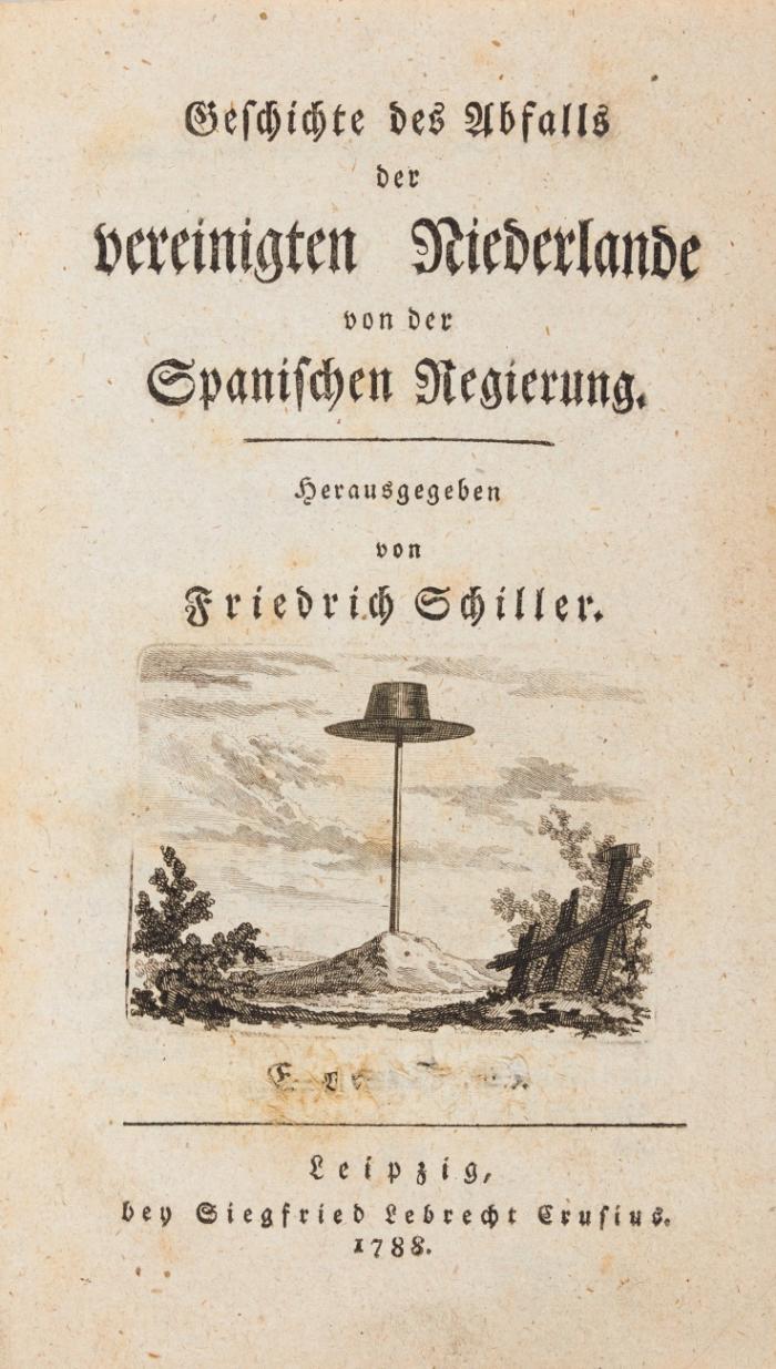 Geschichte des Abfalls der vereinigten Niederlande von der Spanischen Regierung. Erster Theil enthaltend die Geschichte der Rebellion bis zur Utrechtischen Verbindung (=alles Erschienene).