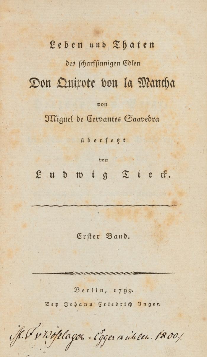 Leben und Thaten des scharfsinnigen Edlen Don Quixotte von la Mancha übersetzt von Ludwig Tieck. 4 Bd.