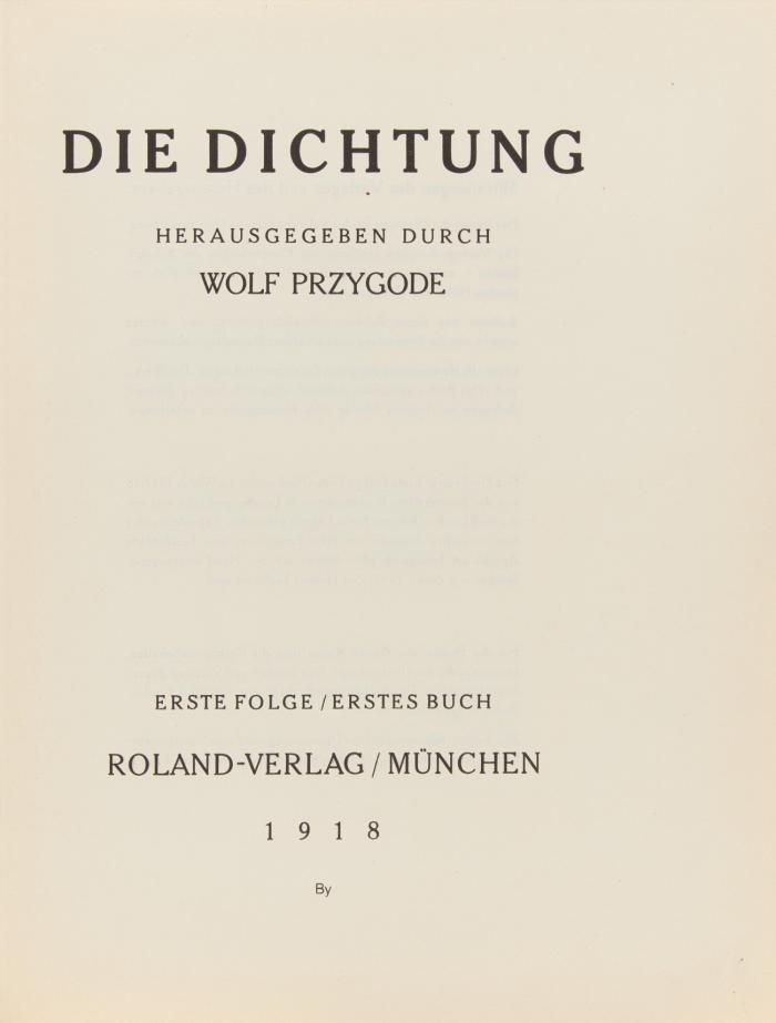 Die Dichtung. Hrsg. von Wolf Przygode. Erste Folge (1918/19), 1.-4. Buch.