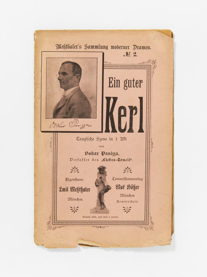 Ein guter Kerl. Tragische Szene in 1 Akt von Oskar Panizza, Vefasser des 