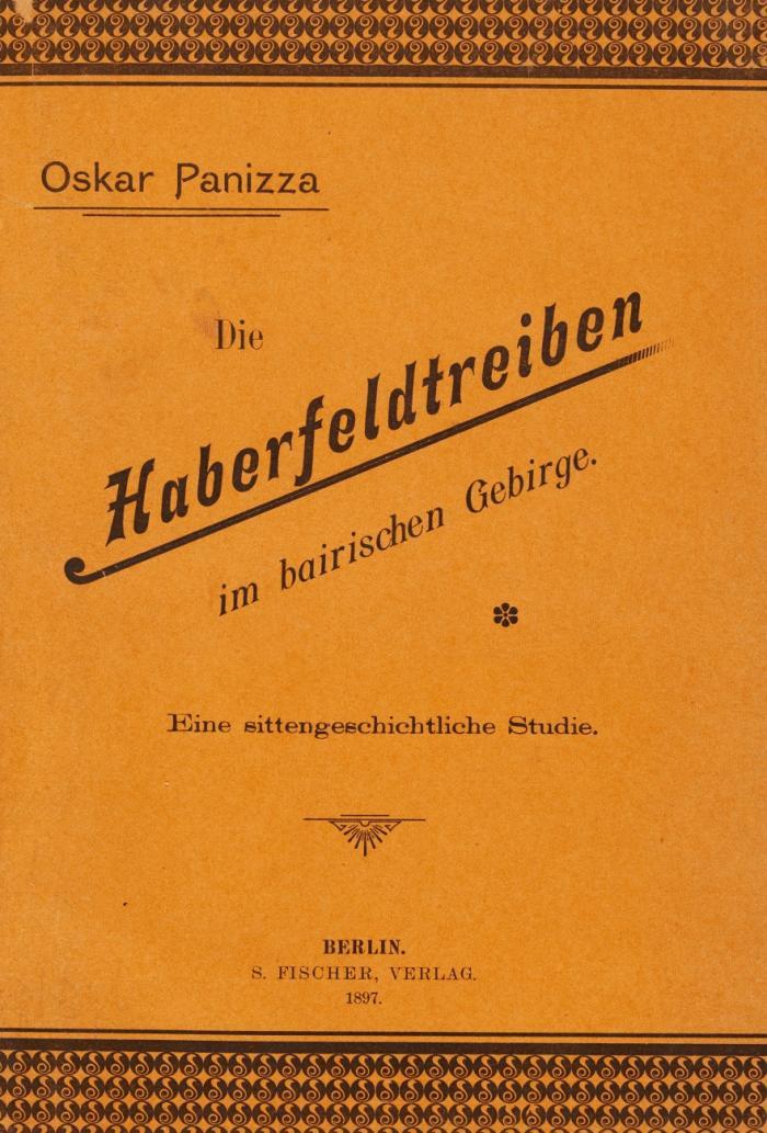 Die Haberfeldtreiben im bairischen Gebirge. Eine sittengeschichtliche Studie.