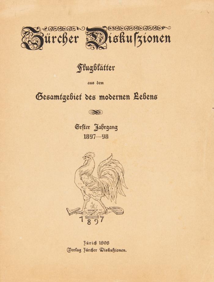 Zürcher Diskußionen. Flugblätter aus dem Gesamtgebiet des modernen Lebens. Jahrgang I - III (1897-1902), Hefte 1-32 in 20 OrHeften.