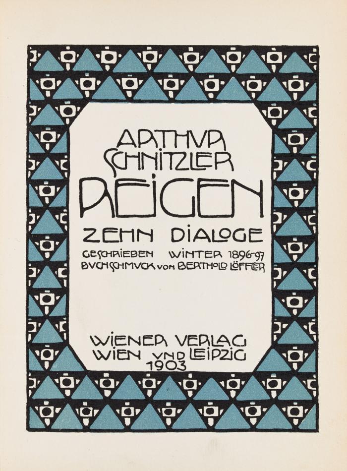 Reigen. Zehn Dialoge. Geschrieben Winter 1896-97. Buchschmuck von Berthold Löffler.