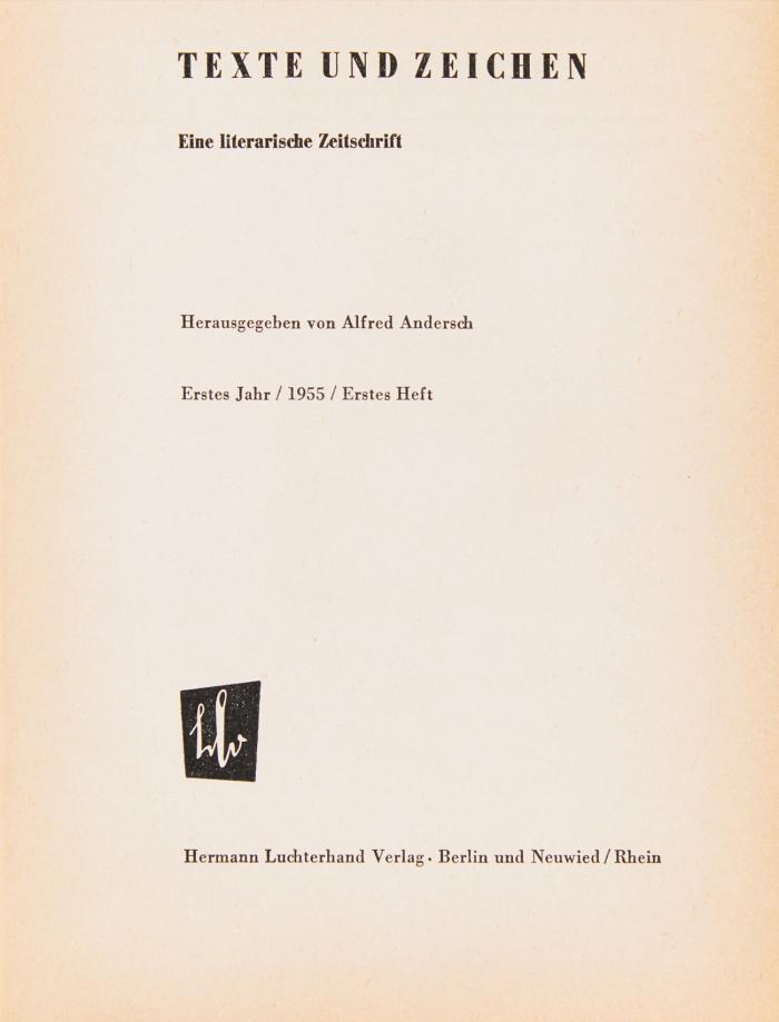 Texte und Zeichen. Eine literarische Zeitschrift. Hrsg. v. Alfred Andersch. Jahrgang I-III (1955-57) in 16 Heften (Alles Erschienene).