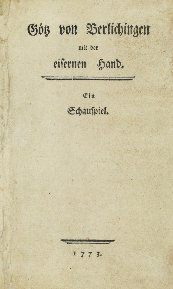 Götz von Berlichingen mit der eisernen Hand. Ein Schauspiel.