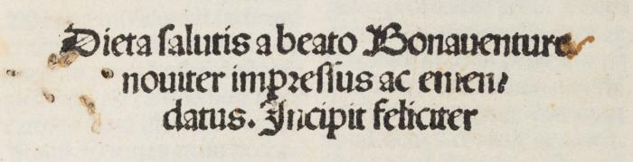 Diaeta salutis. Daran: [Johannes de Caulibus:] Devota contemplatio seu meditatio de nativitate Domini; [Pseudo-Bonaventura:] de resurrectione a peccato ad gratiam.