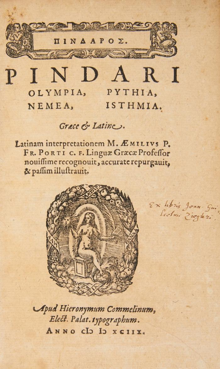 Pindaros (gr.). Pindari Olympia, Pythia, Nemea, Isthmia. Graece & latine. Latinam interpretationem M. Æmilius P. Fr. Porti. / Lyrikoi (gr.). Carminvm poetarum nouem, lyricae poeseos principum fragmenta. Alcaei, Anacreontis, Sapphus (etc.).  2 Tle. in 1 Bd.