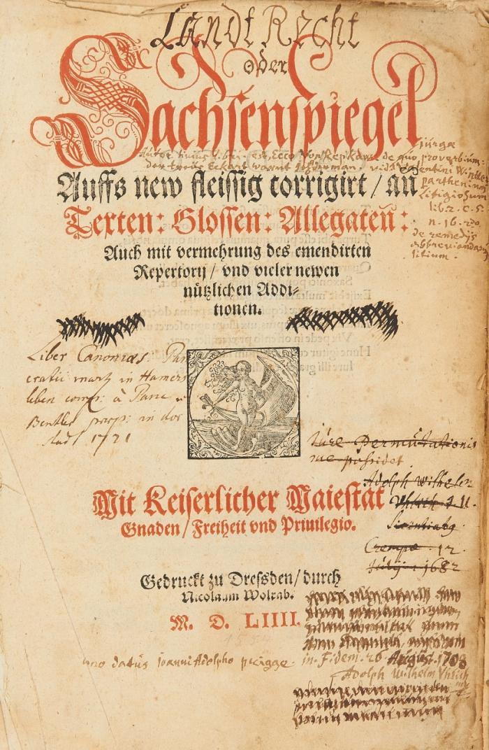 Sachsenspiegel Auffs new fleissig corrigirt/ an Texten: Glossen: Allegaten: Auch mit vermehrung des emendirten Repertorij/ vnd vieler newen|| nützlichen Additionen [von Wolffgang Loss].