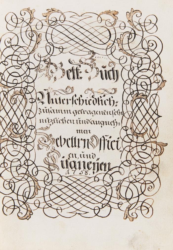 Bett:Buch. Unterschiedlich: zusaamm getragenen sehr nutzlichen und angnehmen Gebettrn Officien, und Litaneyen. Deutsche Handschrift auf Papier.