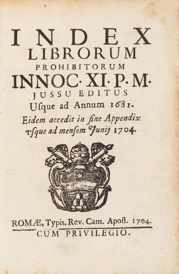 Index librorum prohibitorum Innoc. XI. P. M. jussu editus usque ad annum 1681. Eidem accedit in fine appendix usque ad mensem Junij 1704. / Appendix [I] ... Usque ad totum mensem Martii MDCCXVI. / Appendix [II] ... usque ad totum Maii MDCCXVIII. / Appendx [III] novissimae appendici ... usque ad totum mensem Julii MDCCXXXIX.