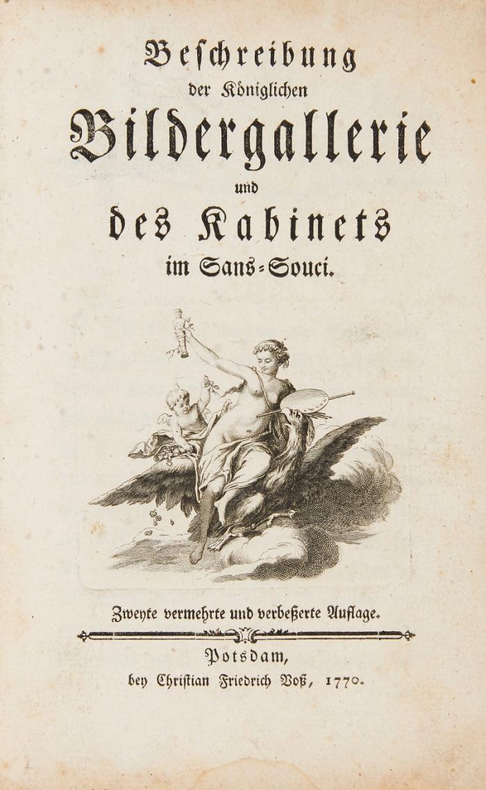 Beschreibung der königlichen Bildergallerie und des Kabinets im Sans-Souci. 2. vermehrte Auflage.
