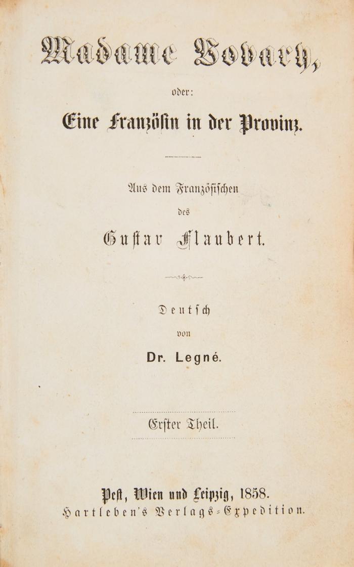 Madame Bovary, oder: Eine Französin in der Provinz. Aus dem Französischen des Gustav Flaubert. 3 Tle. in 1 Bd.