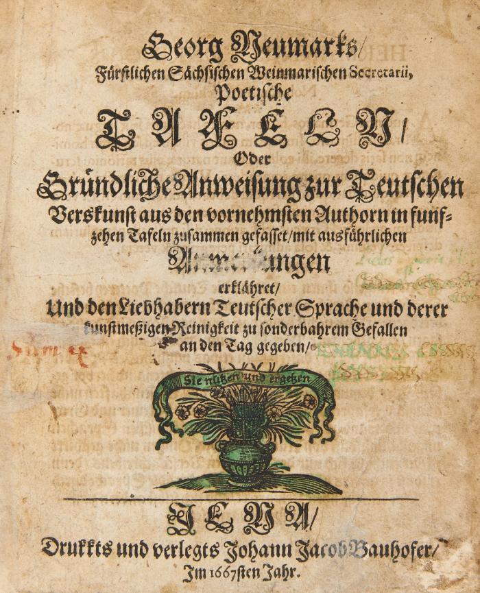 Poetische Tafeln/ oder gründliche Anweisung zur Teutschen Verskunst aus den vornehmsten Authorn in funfzehen Tafeln zusammen gefasset/ mit ausführlichen Anmerkungen erklähret ...