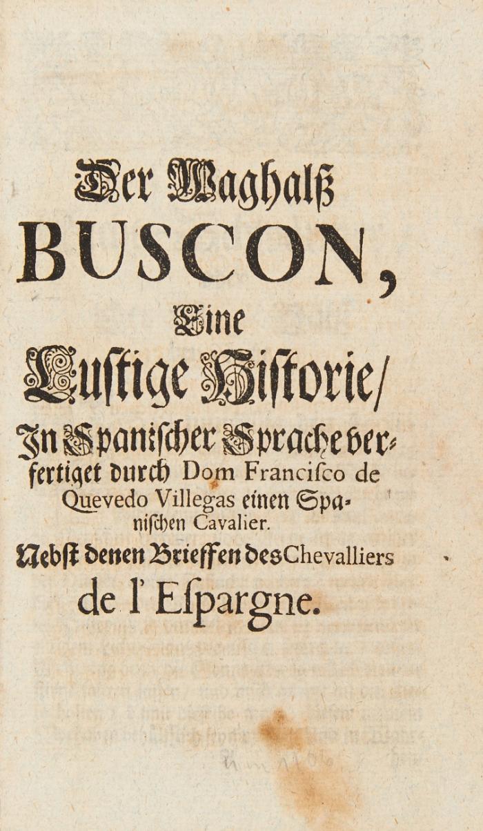 Der Waghalß Buscon. Eine lustige Historie. Nebst denen Briefen des Chevalliers. 3 Tle. + angebundenes Werk in 2 Tlen.