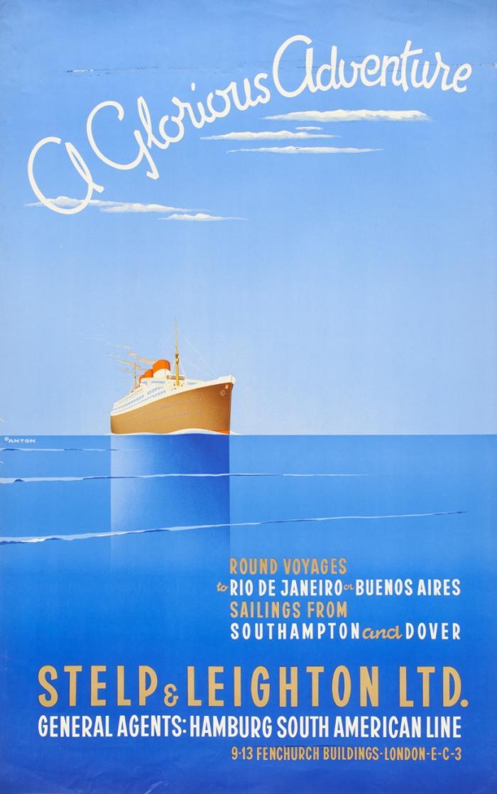 A GLORIOUS ADVENTURE – ROUND VOYAGES TO RIO DE JANEIRO OR BUENOS AIRES – SAILINGS FROM SOUTHAMPTON AND DOVER – STELP & LEIGHTON LTD.