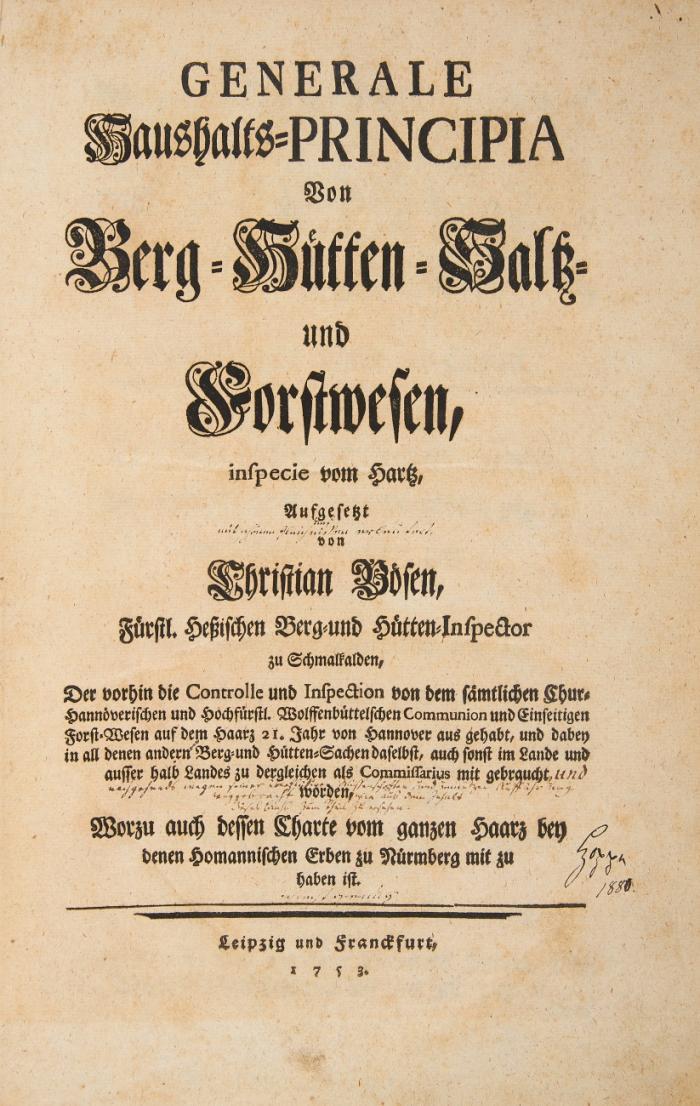 Generale Haushalts-Principia Von Berg- Hütten- Saltz und Forstwesen, inspecie vom Hartz.