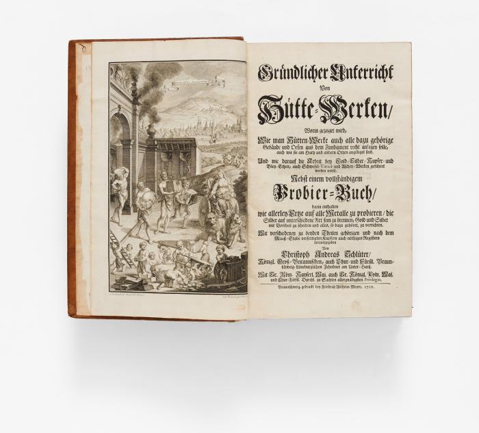 Gründlicher Unterrricht von Hütte-Werken. ... Nebst einem vollständigen Probier-Buch, darin enthalten wie allerley Ertze auf alle Metalle zu probieren, die Silber auf unterschiedene Art fein zu brennen, Gold und Silber mit Vortheil zu scheiden ... 2 Tle. in 1 Bd.