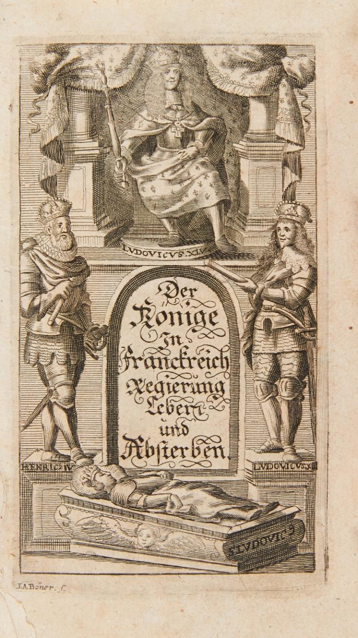 Der Könige in Frankreich Leben, Regierung und Absterben: Aus bewehrten frantzösischen Geschicht-Schreibern übersetzet.