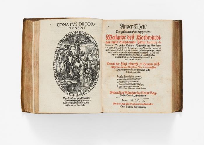 Erster (-Dritter, Schönster und letzter) Theil. Der guldenen Sendtschreiben ... durch der Fürstl: Durchl: in Bayern hofraths Secretarium AEgidium Albertinum, auß der hispanischen in die Teutsche Sprach auffs fleissigist verwendt. 3 Teile in 1 Bd.