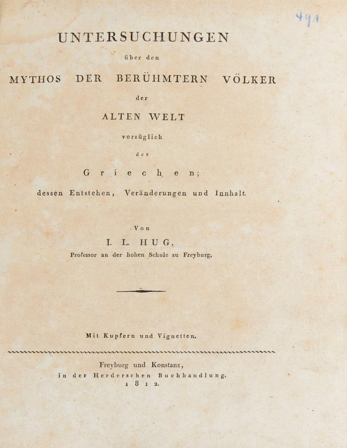 Untersuchungen über den Mythos der berühmten Völker der Alten Welt vorzüglich der Griechen, dessen Entstehen, Veränderungen und Innhalt.