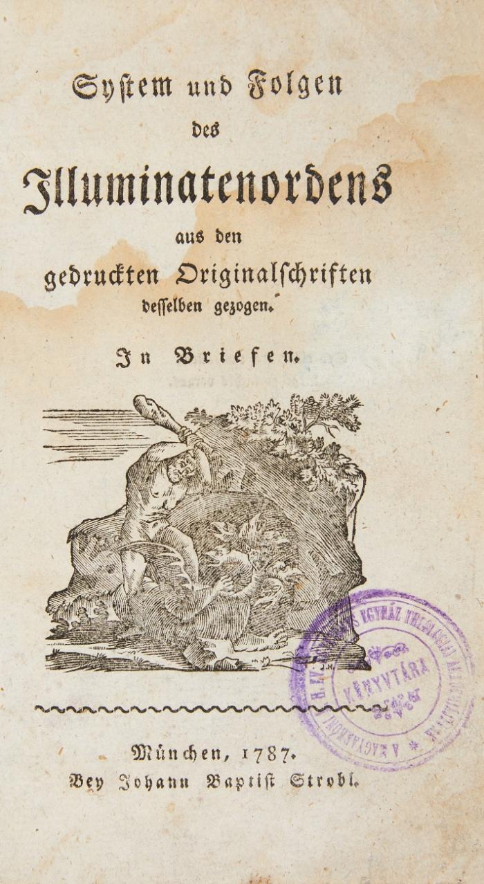 System und Folgen des Illuminatenordens aus den gedruckten Originalschriften desselben gezogen. In Briefen.