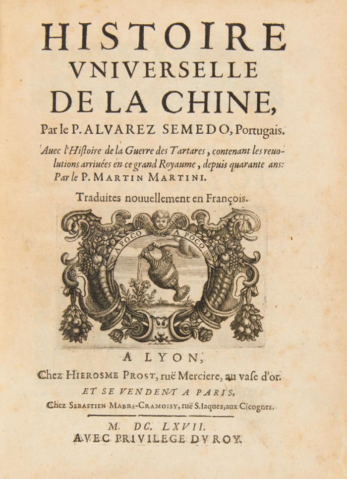 Histoire universelle de la Chine. Avec l'histoire de la guerre des Tartares ... depuis quarante ans. Trad. nouv. en François. 3 Tle. in 1 Bd.