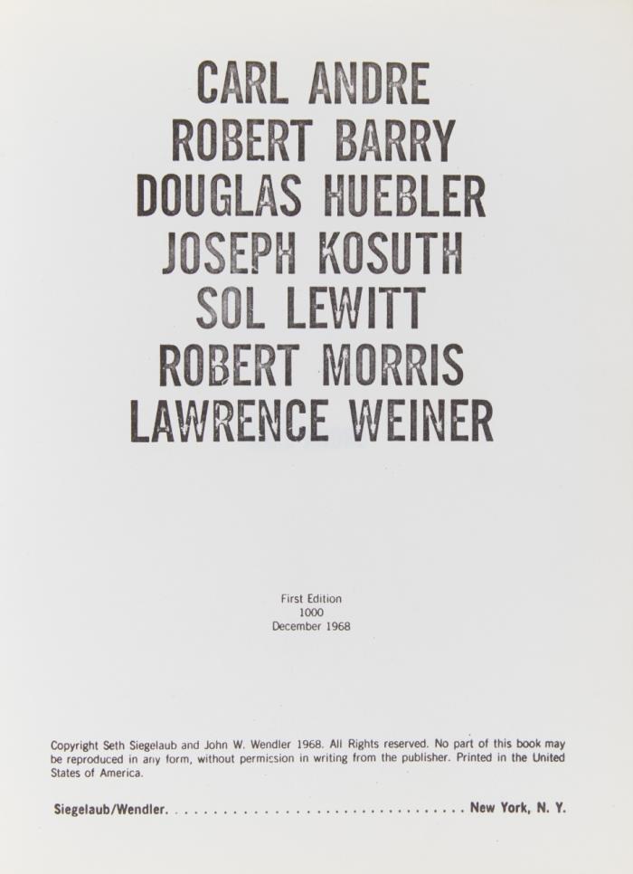 Xerox Book. Carl Andre, Robert Barry, Douglas Huebler, Joseph Kosuth, Sol LeWitt, Robert Morris, Lawrence Weiner.