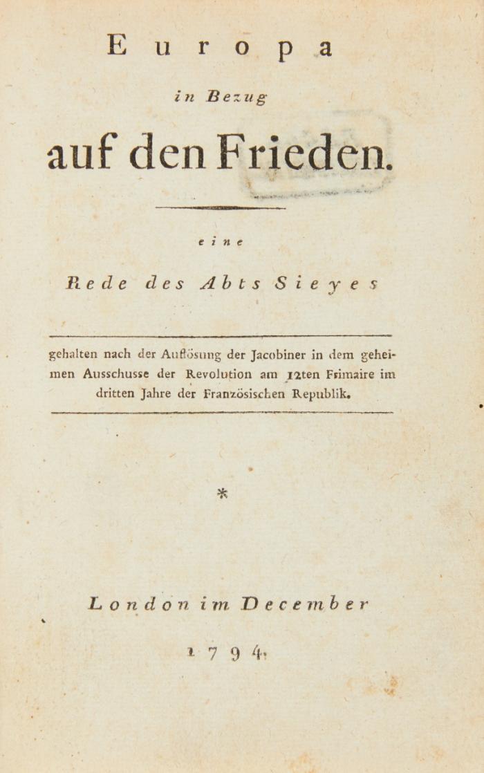 Europa in Bezug auf den Frieden. Eine Rede des Abts Sieyes, gehalten nach der Auflösung der Jacobiner in dem geheimen Ausschusse der Revolution am 12ten Frimaire im dritten Jahr der französischen Republik.