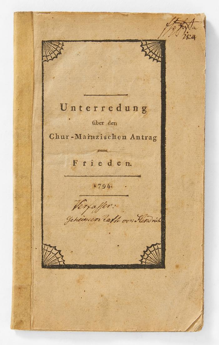 Unterredung zwischen einem Deutschen Reichsfürsten und einem seiner Räthe der kein Illuminat ist; veranlasst durch den Churmainzischen Antrag wegen des zwischen dem deutschen Reiche und Frankreich zu ermittelnden Friedens.