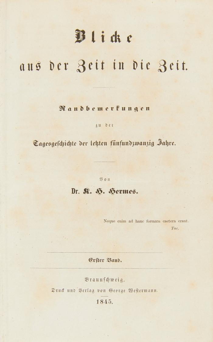 Blicke aus der Zeit in die Zeit. Randbemerkungen zu der Tagesgeschichte der letzten fünfundzwanzig Jahre. 3 Bände.