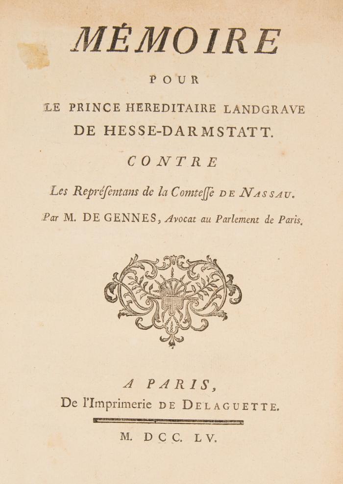 Mémoire pour le prince héréditaire landgrave de Hesse-Darmstadt contre les représentans de la Comtesse de Nassau.