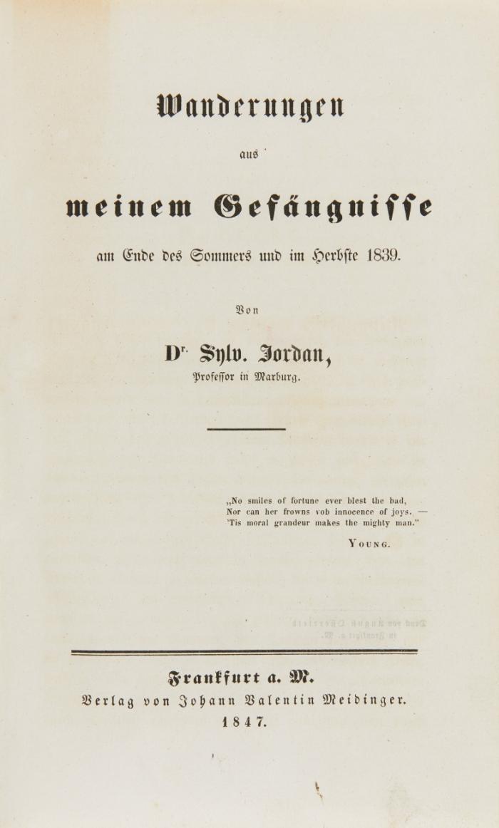 1.) Selbstvertheidigung in der wider ihn geführten Criminaluntersuchung, Theilnahme am Hochverrath betreffend. Nebst der Appellationsschrift seines Vertheidigers C. F. Schantz zu Marburg ... und einer Denkschrift ... von dem Angeschuldigten selbst.
2.) Wanderungen aus meinem Gefängnisse am Ende des Sommers und im Herbst 1839.