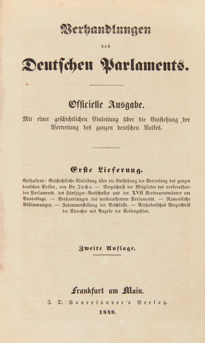 Verhandlungen des Deutschen Parlaments. Officielle Ausgabe. Mit einer geschichtlichen Einleitung über die Entstehung der Vertretung des ganzen deutschen Volkes. Erste (und zweite) Lieferung in einem Band.