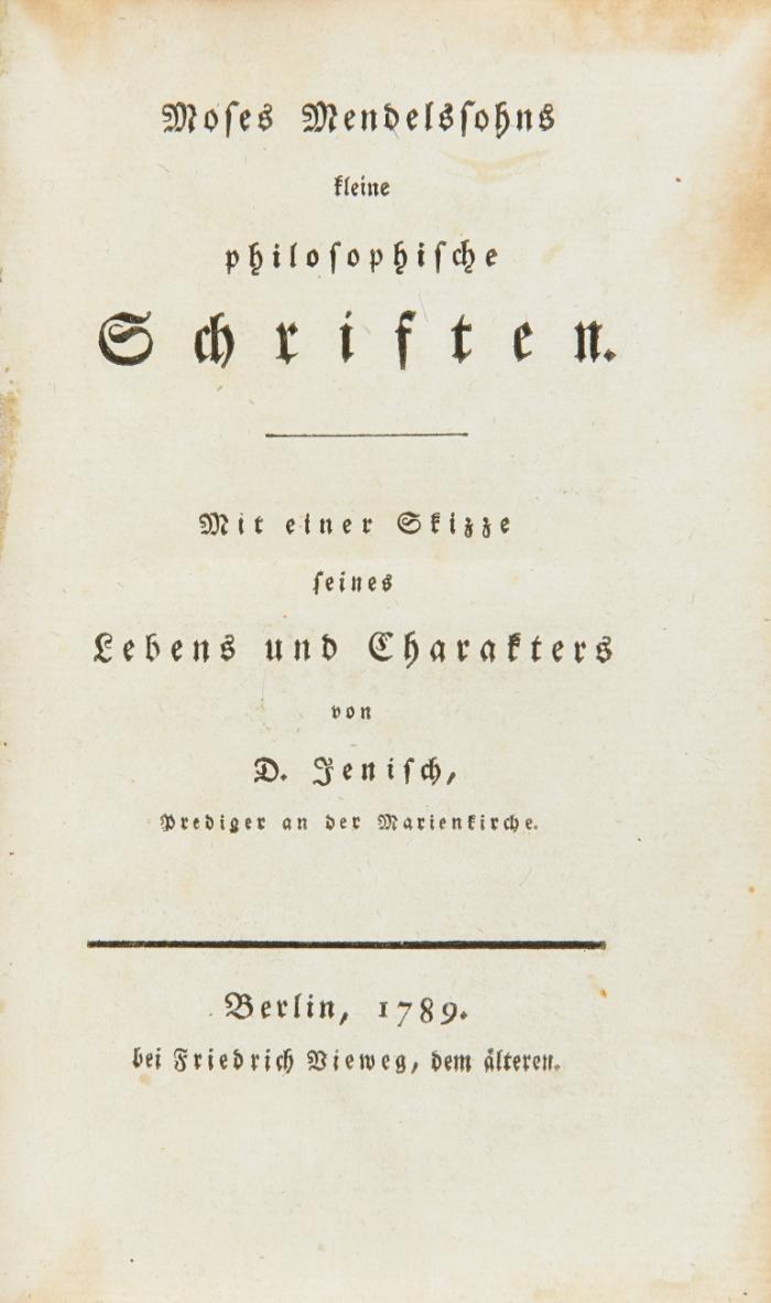 (1)Kleine philosophische Schriften. Mit einer Skizze seines Lebens und Charakters von Daniel Jenisch.
(2)Leben und Meinungen Moses Mendelssohn, nebst dem Geiste seiner Schriften in einem kurzen Abrisse dargestellt.