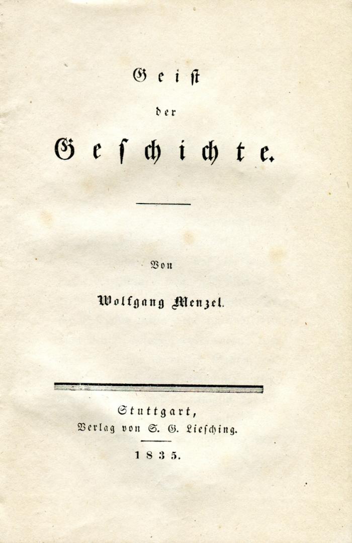 W. Menzel, Geist der Geschichte. Stgt 1835.