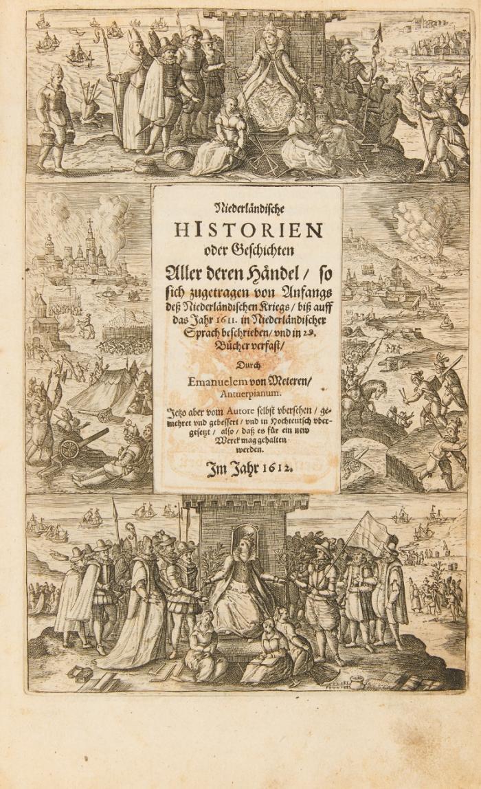 Niederländische Historien oder Geschichten aller deren Händel, so sich zugetragen von Anfangs deß Niederlandischen Kriegs, biß auff das Jahr 1611. in Niederländischer Sprach beschrieben und in 29 Bücher verfaßt. Verm. und verb. Aufl. 1612.