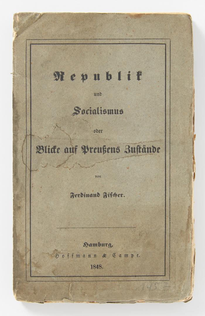 Republik und Socialismus oder Blicke auf Preußens Zustände.
