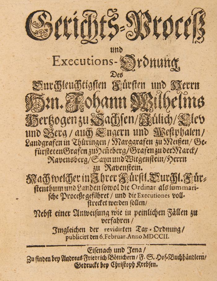 Gerichts-Proceß und Executions-Ordnung ... nach welcher in Ihrer Fürstl. Durchl. Fürstenthum und Landen sowol die Ordinar als summarische Proceße geführet,  und die Executiones vollstrecket werden sollen. Nebst einer Anweisung wie in peinlichen Fällen zu verfahren. Imgleichen der revidirten Tax-Ordnung publicirt.