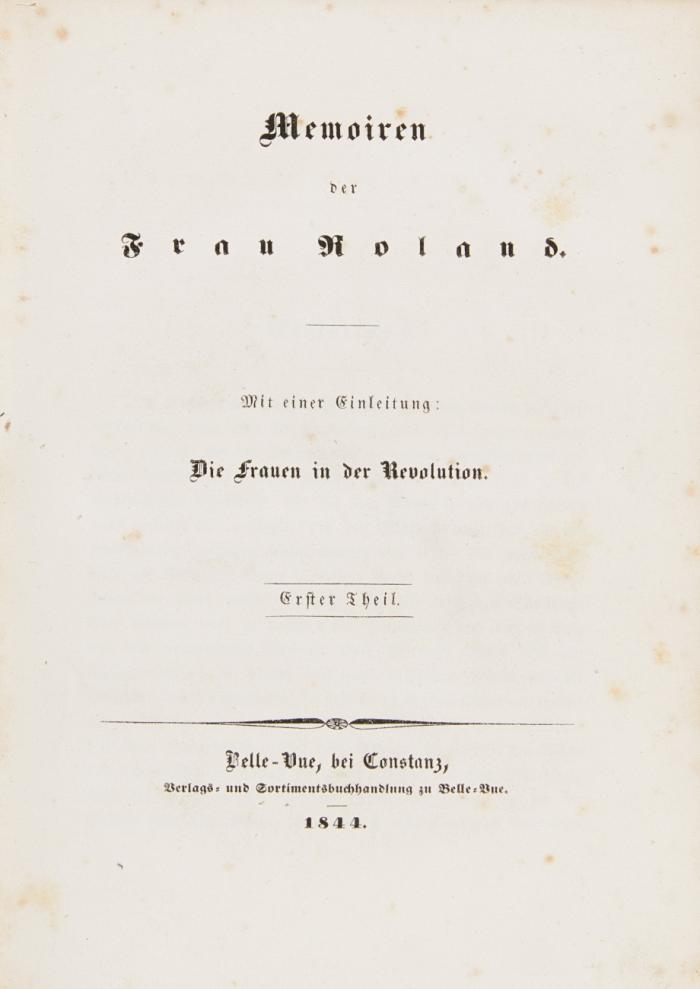 Memoiren der Frau Roland. Mit einer Einleitung: Die Frauen in der Revolution. 2 Bde.