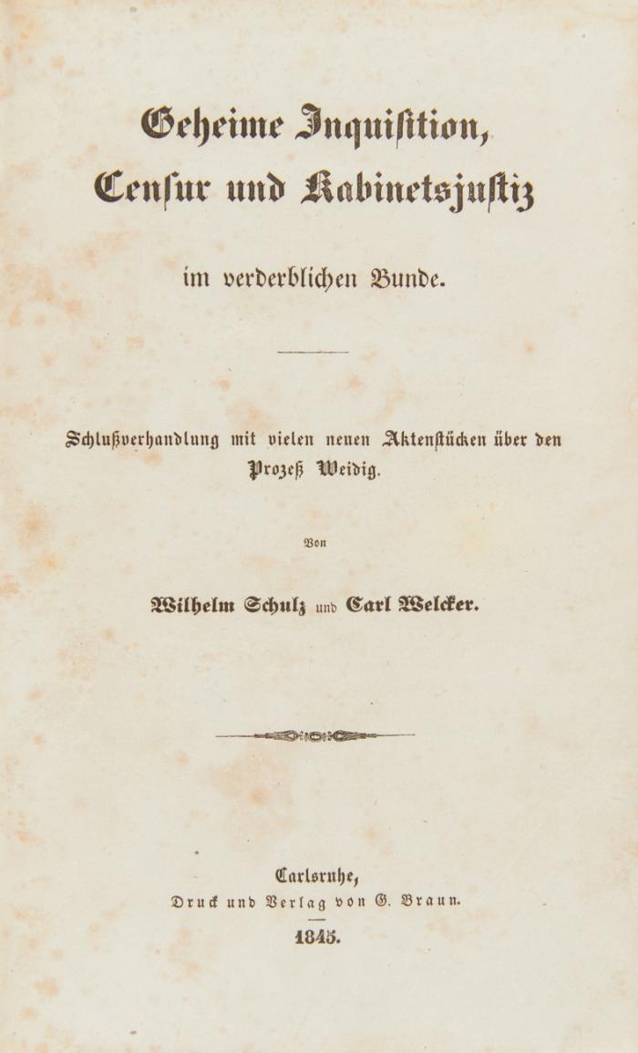 Geheime Inquisition, Censur und Kabinetsjustiz im verderblichen Bunde. Schlußverhandlung mit vielen neuen Aktenstücken über den Prozeß Weidig.