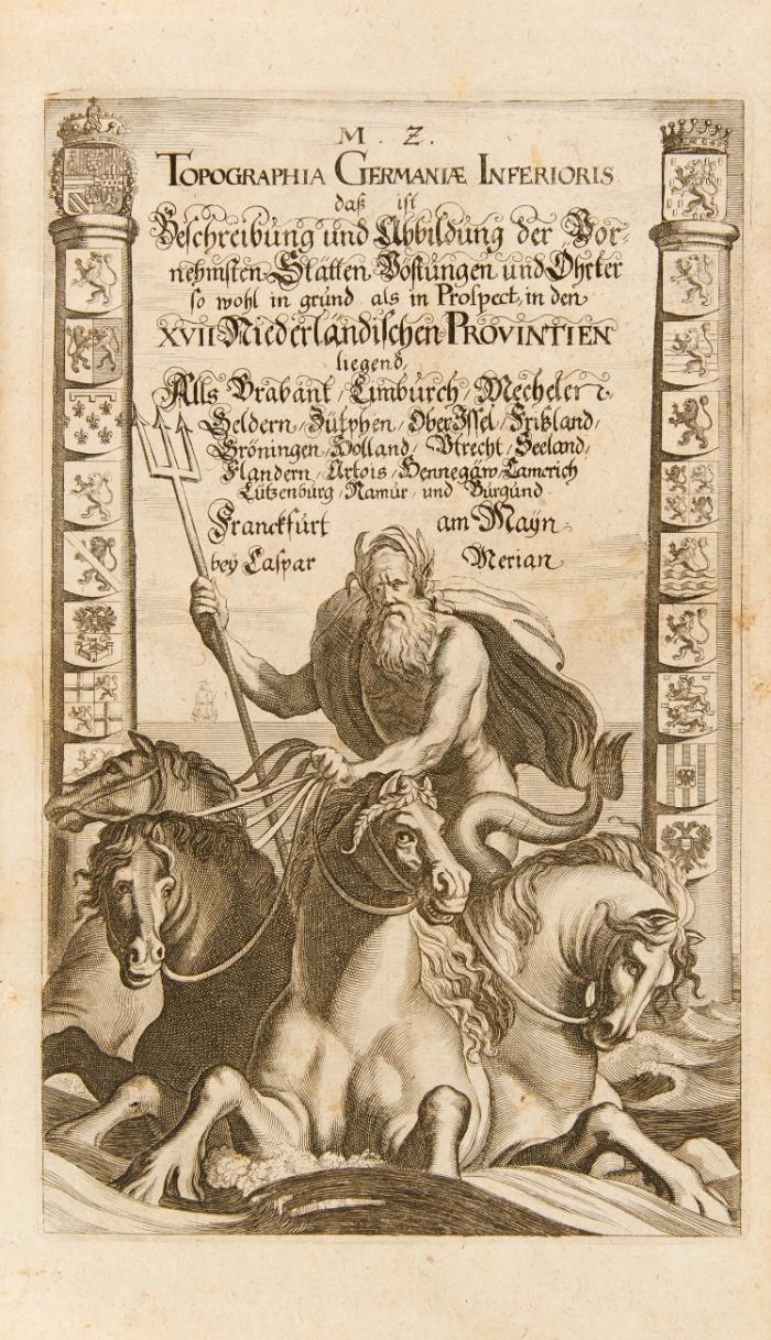 Topographia Germaniae Inferioris. daß ist Beschreibung und Abbildung der vornehmsten Stätten Vöstungen und Öhrter ... in den XVII Niederländischen Provintien liegend. ...