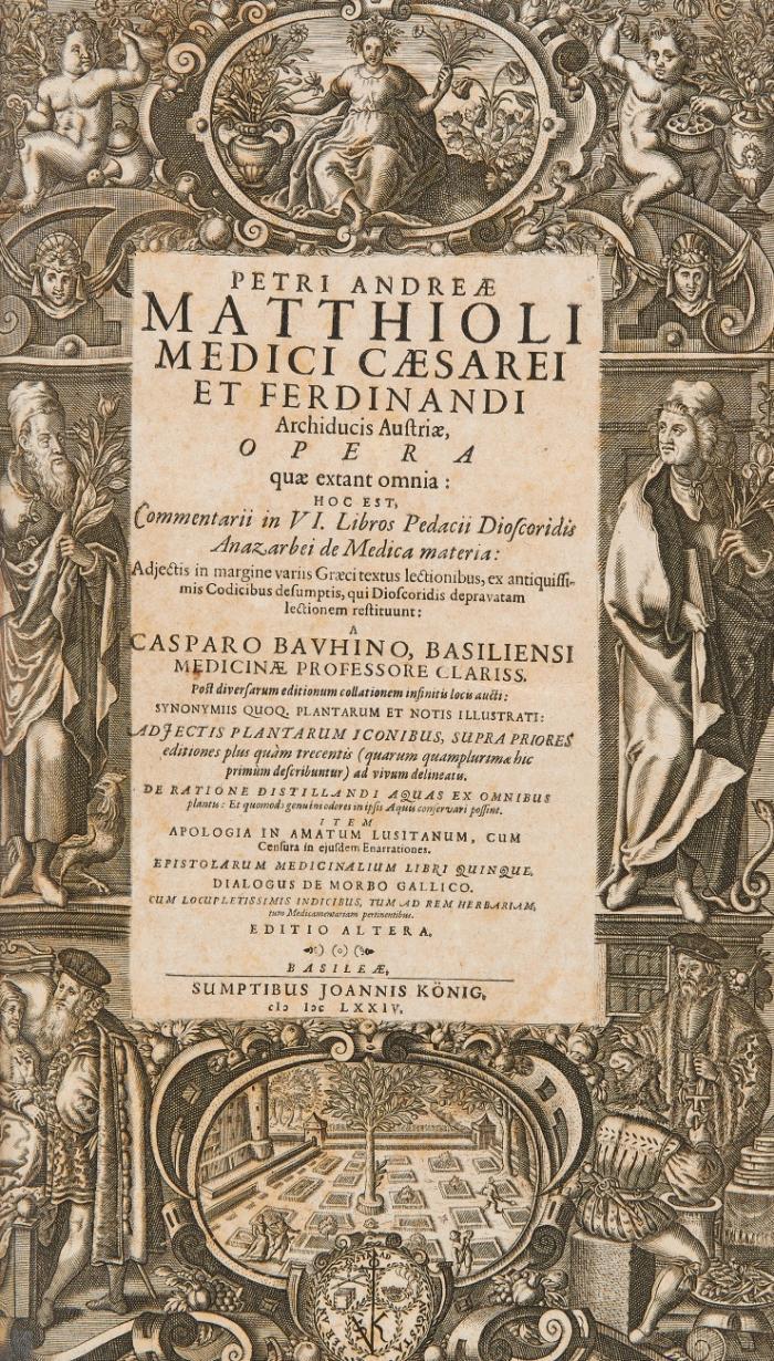 Opera quae extant omnia: hoc est, commentarii in VI. libros Pedacii Dioscoridis Anazarbei de medica materia: adjectis in margine variis Graeci textus lectionibus ... qui Dioscoridis depravatam lectionem restituunt: a Casparo Bauhino Basiliensi ... adjectis plantarum iconibus, supra priores editiones ... de ratione destillandi aquas ex omnibus plantes ... item apologia in amatum lusitanum ... epistolarum medicinalum libri quinque. Dialogus de morbo gallico. ... Editio altera.