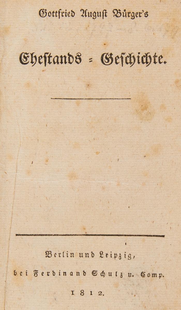 Gottfried August Bürger's Ehestands-Geschichte.