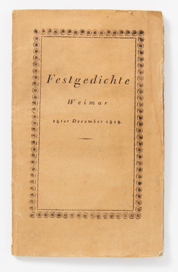 Des Epimenides Erwachen. Ein Festspiel von Göthe.
Dazu ders.: Bey Allerhöchster Anwesenheit Ihro Majestät der Kaiserin Mutter Maria Feodorowna in Weimar Maskenzug.