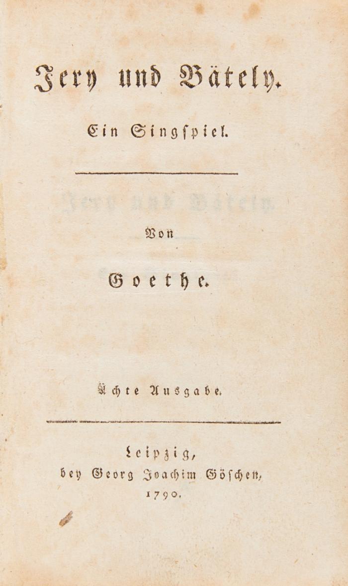 (1)Jery und Bätely. Ein Singspiel. Ächte Ausgabe.
(2)Herrmann und Dorothea. Neue Ausgabe.