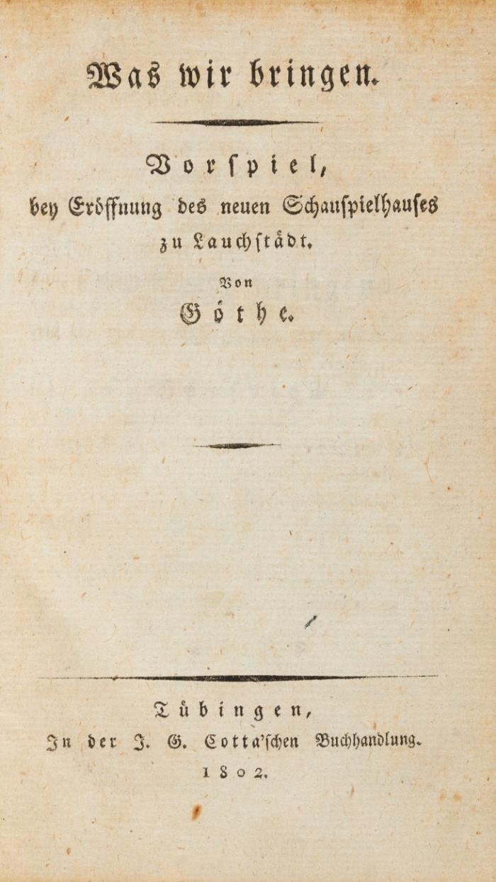 Was wir bringen. Vorspiel, bey Eröffnung des neuen Schauspielhauses zu Lauchstädt.